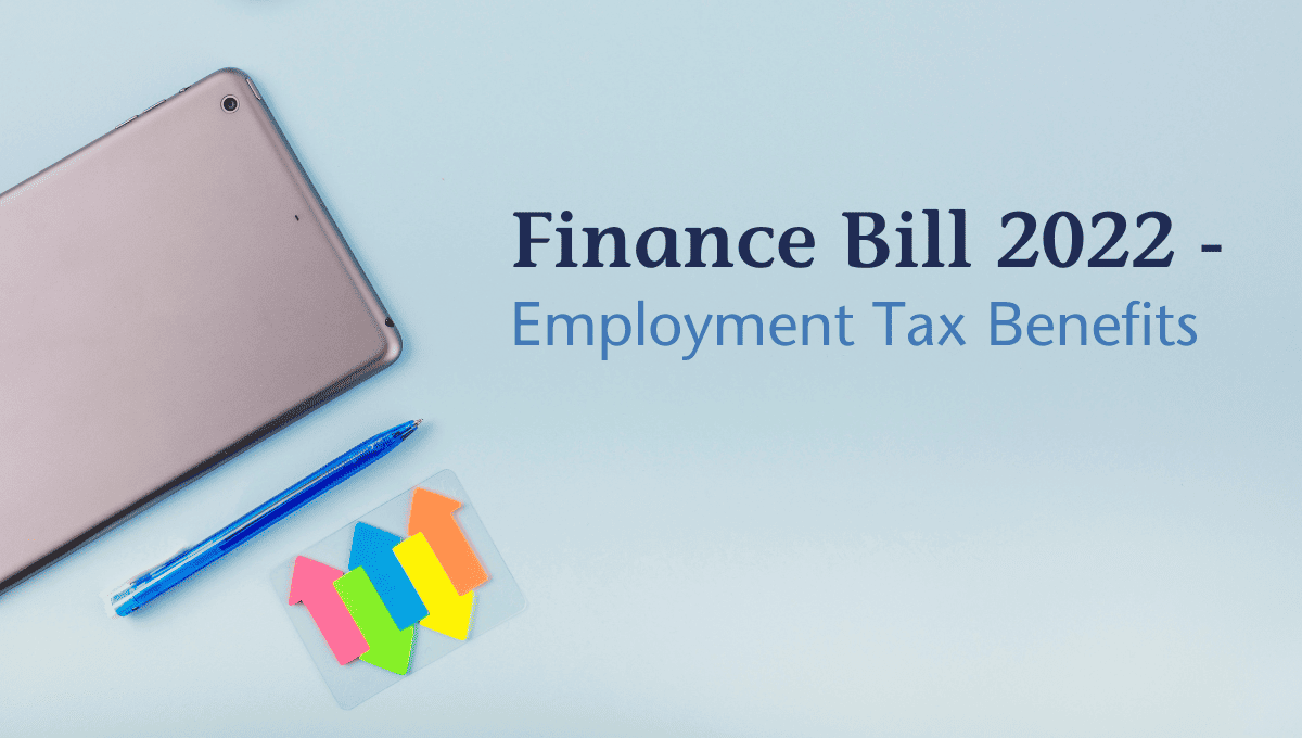 Finance Bill 2022 – Employment Tax Benefits